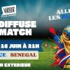 Diffusion Match – France VS Sénégal